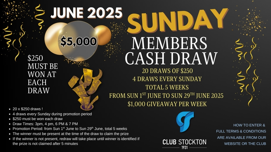 Club Stockton Members $5,000 Cash Draw June 2025 $1,000 cash given away every Sunday