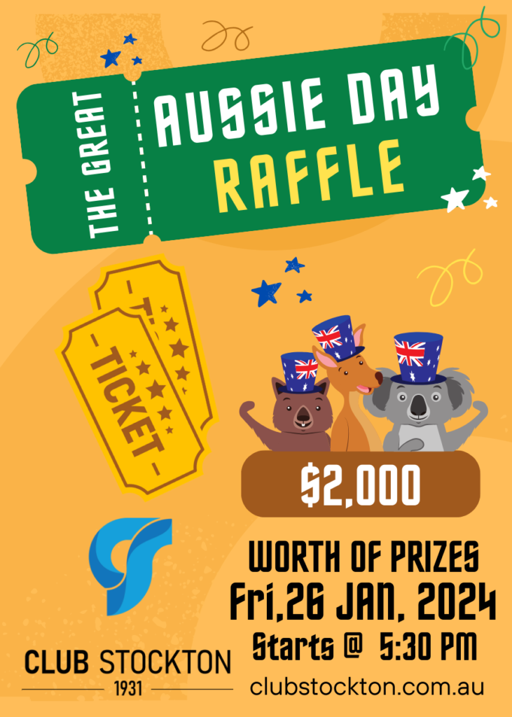 The Great Aussie Day Raffle @ Club Stockton! Friday, January 26, 2024.