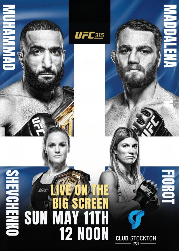 Join us at Club Stockton to watch UFC 315 Muhammad vs Maddalena live on the BIG screen.