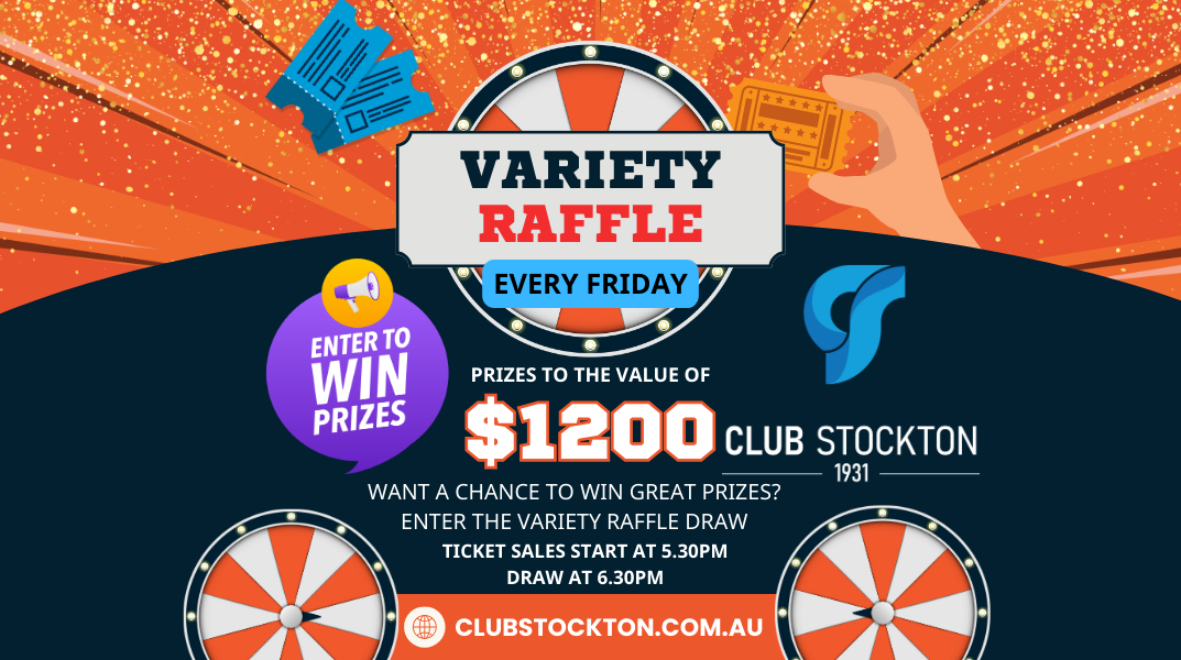 Club Stockton Variety Raffle Friday
